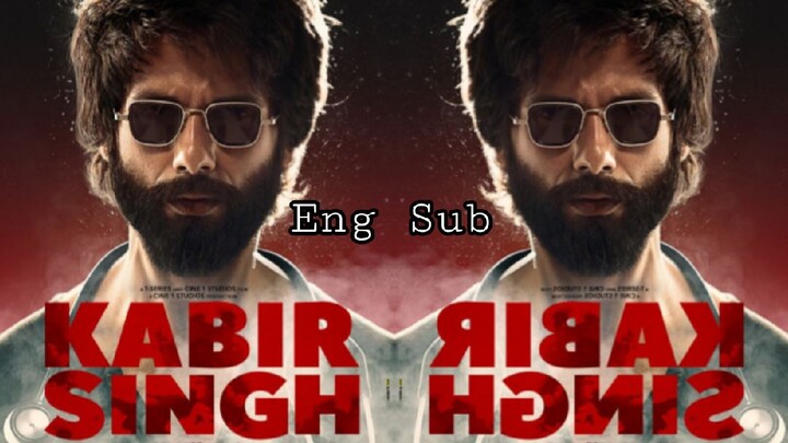 Kabir Singh (Eng Sub)