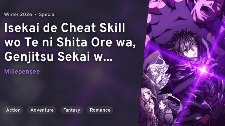 OVA - Iseleve Isekai de Cheat Skill wo Te ni Shita Ore wa, Genjitsu Sekai wo mo