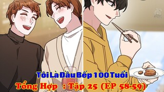 Sau 5 Lần Chuyển Sinh, Tôi Đã Là Đầu Bếp 100 Tuổi | tập 25 | Nấm & Mỡ | Review