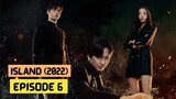 Island (2022) Episode 6 with English Subtitle – Korean Drama - bilibili