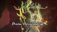 Preview Perfect World Eps 187 || Shi Hao menumbuhkan energi abadi ke-2