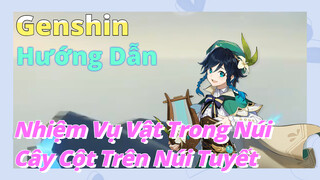 [Genshin, Hướng Dẫn]Nhiệm Vụ Vật Trong Núi, Cây Cột Trên Núi Tuyết