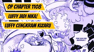 ONE PIECE CHAPTER 1108 | KENAPA LUFFY JADI NIKA | BAJAK LAUT RAKSASA DATANG | LUFFY CENGKRAM KIZARU