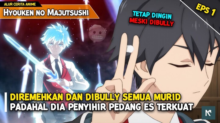 Diremehkan dan Dibully Semua Murid Padahal Dia Penyihir Pedang Es Terkuat - Alur Cerita Anime