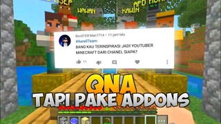 QNA SPESIAL 10K SUBSCRIBER! - PAKE ADDONS BIAR BEDA :V