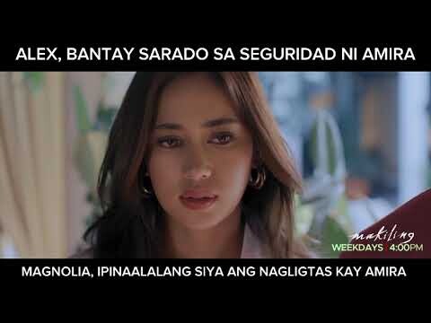 Alex, bantay sarado sa seguridad ni Amira? (shorts) | Makiling