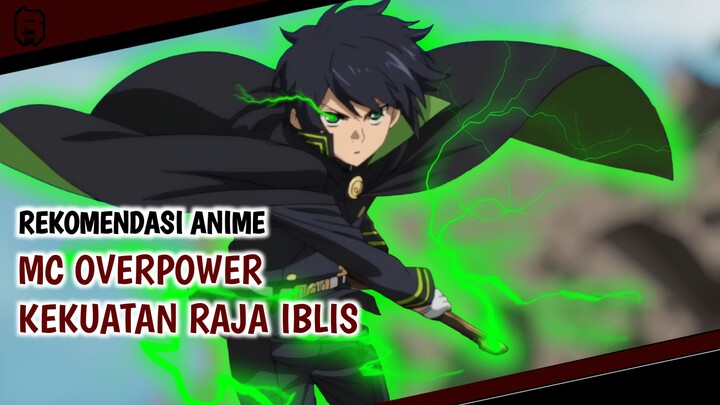 10 Anime MC Overpower Dengan Kekuatan Raja Iblis | Rekomendasi Anime