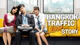 Bangkok Traffic Love Story (2009) Film Thailand [HD] Indo Softsub