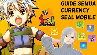 GUIDE CURRENCY DI SEAL MOBILE ONLINE DAN NPC BUAT TUKERNYA