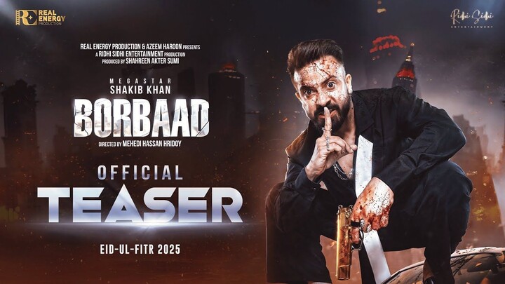 BORBAAD (বরবাদ) Official Teaser | Megastar Shakib Khan, Jisshu, Idhika | Eid Film 2025 | SK Films