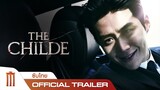 The Childe  - Official Trailer [ซับไทย]