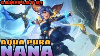NANA - AQUA PURA SKIN | GAMEPLAY #1 - MLBB