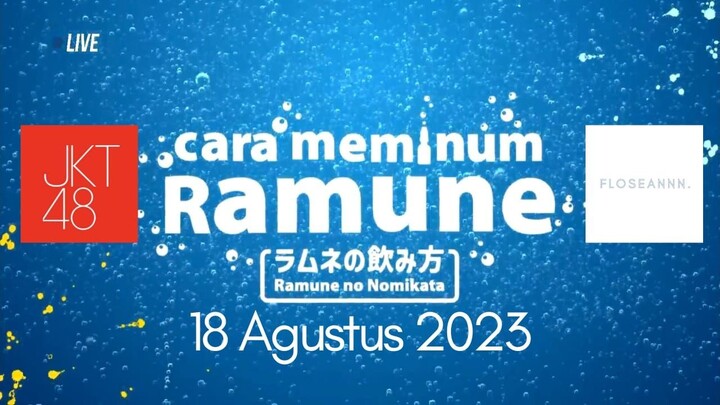 FULL VIDEO SHOWROOM CARA MEMINUM RAMUNE #JKT48 - 18 Agustus 2023