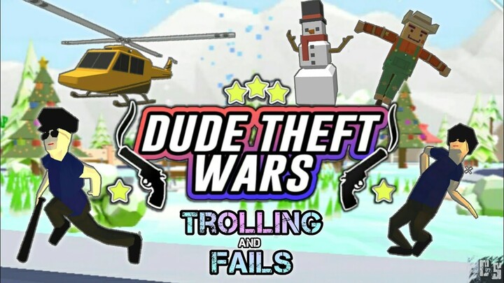 TROLLING & STUPID Moments | Dude Theft Wars