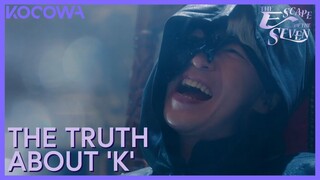 The Truth About 'K' Is Revealed | The Escape Of The Seven EP13 | KOCOWA+