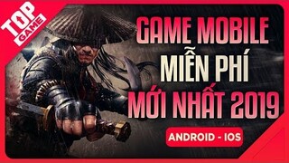 [Topgame] Top Game Mobile Mới Mà Miễn Phí Cho Game Thủ Cày Dần 2019 | #1