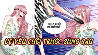 Chap 101 - 110// Vợ yêu cưới trước sủng sau