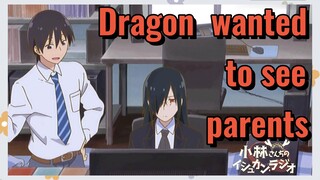 Dragon wanted to see parents