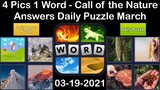 4 Pics 1 Word - Call of the Nature - 19 March 2021 - Answer Daily Puzzle + Daily Bonus Puzzle