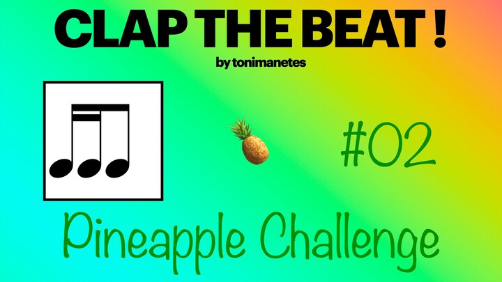 Two Sixteenths + Eighth Rhythm Play-Along 🍍 | Clap the Beat #02