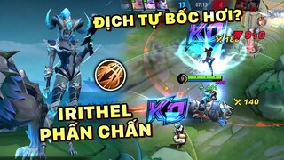 Tốp Mỡ | IRITHEL PHẤN CHẤN DAME NHƯ MUỖI? TEAM BẠN KHINH "TỰ BỐC HƠI" LUÔN? | MLBB