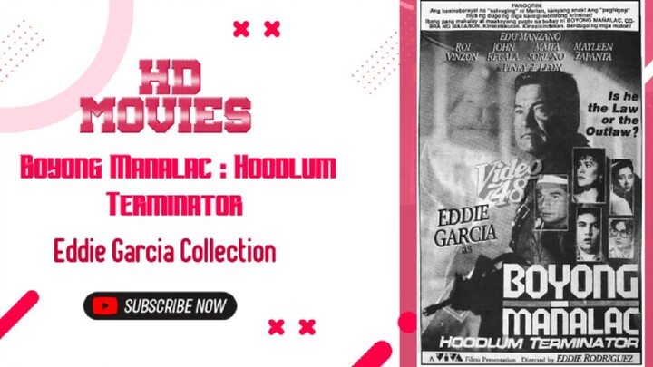 Boyong Manalac : Hoodlum Terminator | 1991 Action | Eddie Garcia Movie Collection