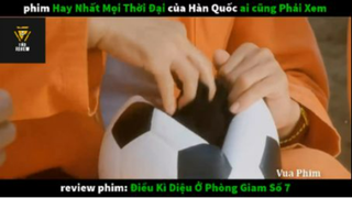 REVIEW PHIM : Điều kì diệu phòng giam số 7 (p3) #rvphimtinhcam