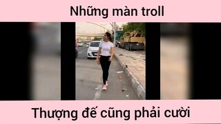Những màn troll hài