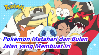 [Pokémon Matahari dan Bulan] Jalan yang Membuat Iri