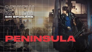 PENINSULA: UNA SECUELA... DIFERENTE | Review Train to Busan 2