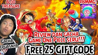 REVIEW GAME ONE PIECE YANG GIFT CODE BANYAK BANGET AUTO LANGSUNG GACHA SEPUASNYA DONG BLODY TREASURE