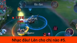Nhạc đâu! lên cho chị nào p5