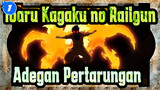 Toaru Kagaku no Railgun
Adegan Pertarungan_1