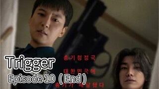 Trigger (2025) | Episode 10 Finale | EngSub