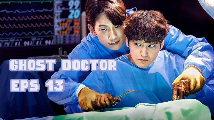Ghost Doctor sub indo Eps 13