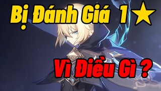 [Genshin Impact ] Những Phản Hồi Từ Người Chơi Đánh Giá 1★ Có Xứng Đáng? Vì Điều Gì Đánh Giá Vậy ?