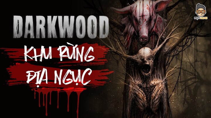 Darkwood - Bí ẩn RỢN NGƯỜI trong khu rừng vắng | Cốt Truyện Game