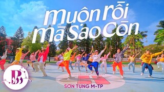 [ÔM ANH ĐI - HOT TIKTOK CHALLENGE] SƠN TÙNG M-TP | MUỘN RỒI MÀ SAO CÒN Dance By B-Wild From Vietnam