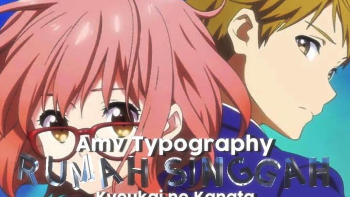 Mirai and Akihito - Rumah Singgah [Amv Typography]