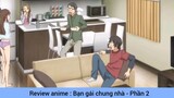 Review anime : Bạn gái chung nhà #2