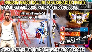 RANDOM MATCH TAMPILAN BOT! KETEMU 2 GRANDMASTER SONGONG! UDAH NGEKIL SULIT BANTU MALAH DI NGATAIN