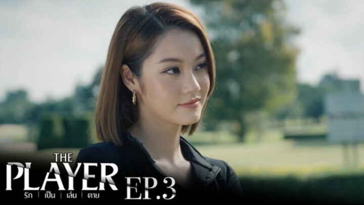 The Player Episode 3 [Eng Sub]