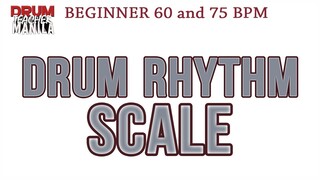 Drum Rhythm Scale (Beginner) [60bpm and 75 bpm] | PRACTICE GUIDE