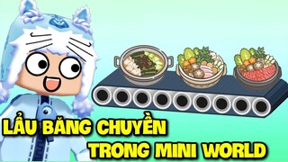 LẨU BĂNG CHUYỀN TRONG MINI WORLD MEOWPEO THỬ THÁCH ĐI ĂN LẨU VÀ CÁI KẾT ĐẮNG LÒNG