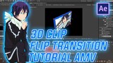 3D CLIP FLIP TRANSITION AMV TUTORIAL - AFTER EFFECT