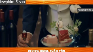 thần cồn p4 #reviewphim5sao