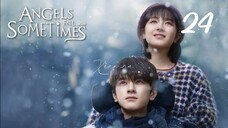 Angels Fall Sometimes EP24 (2024) - FINAL | ENG SUB