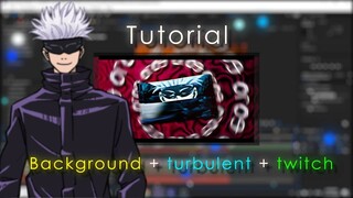 Tutorial badass Background + turbulent + twitch - AfterEffect AMV