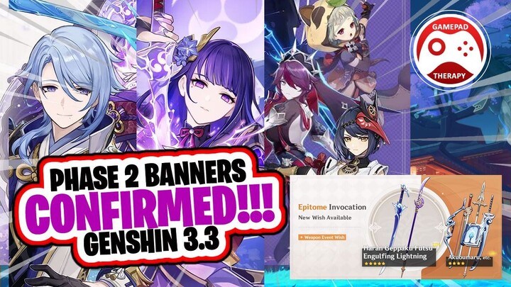 Confirmed!!! Phase 2 Banners for Genshin 3.3 Finally Confirmed | Gamepad Therapy #genshin ❌ Leaks