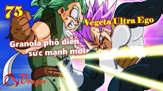 [Phân tích DBS 75]. Vegeta Ultra Ego, Granola phô diễn sức mạnh mới